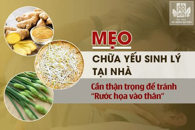 Bệnh yếu sinh lý là gì? Triệu chứng, cách chữa quý ông “tấm tắc” khen hay
