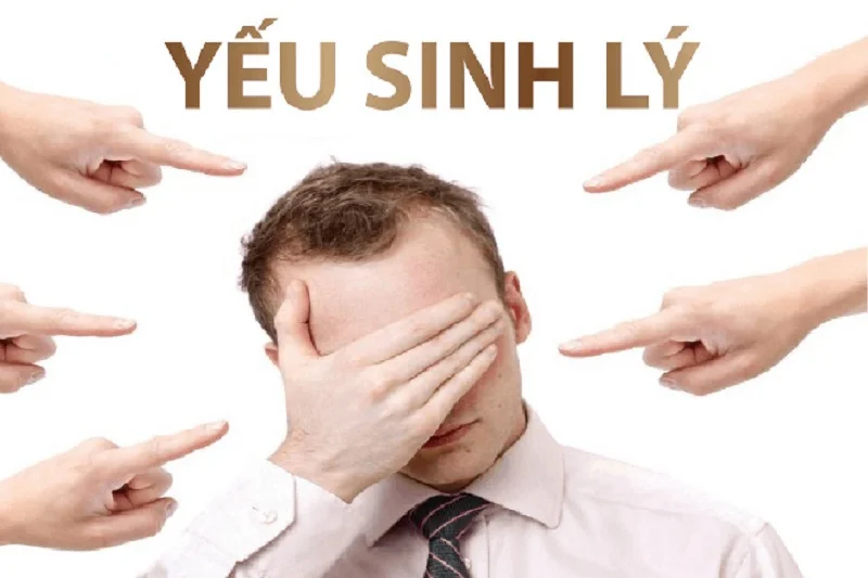 Yếu sinh lý nam tức là dương vật không thể hoặc không duy trì được trạng thái cương cứng